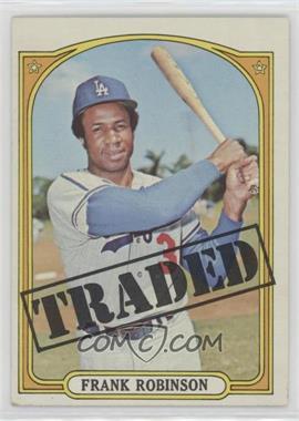 1972 Topps - [Base] #754 - High # - Frank Robinson (Traded)