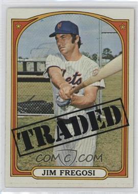 1972 Topps - [Base] #755 - High # - Jim Fregosi (Traded)