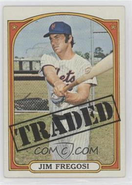 1972 Topps - [Base] #755 - High # - Jim Fregosi (Traded)