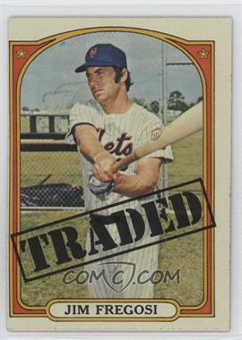 1972 Topps - [Base] #755 - High # - Jim Fregosi (Traded)