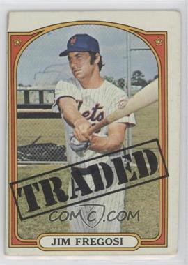 1972 Topps - [Base] #755 - High # - Jim Fregosi (Traded)