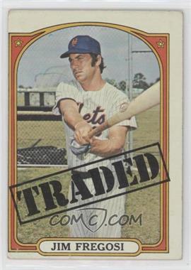 1972 Topps - [Base] #755 - High # - Jim Fregosi (Traded)