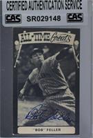 Bob Feller [CAS Certified Sealed]