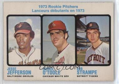 1973 O-Pee-Chee - [Base] #604 - Jesse Jefferson, Dennis O'Toole, Bob Strampe