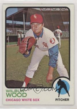 1973 Topps - [Base] #150 - Wilbur Wood