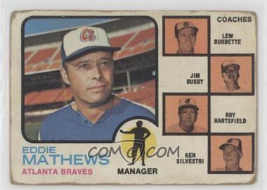 1973 Topps - [Base] #237.1 - Eddie Mathews, Lew Burdette, Jim Busby, Roy Hartsfield, Ken Silvestri (Lew Burdette with Right Ear) [COMC RCR Poor]