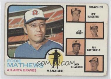 1973 Topps - [Base] #237.1 - Eddie Mathews, Lew Burdette, Jim Busby, Roy Hartsfield, Ken Silvestri (Lew Burdette with Right Ear) [Poor to Fair]