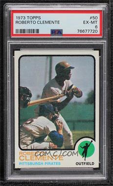 1973 Topps - [Base] #50 - Roberto Clemente [PSA 6 EX‑MT]