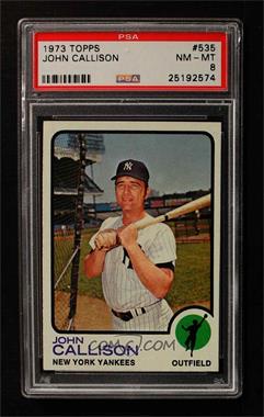 1973 Topps - [Base] #535 - High # - Johnny Callison [PSA 8 NM‑MT]