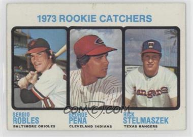 1973 Topps - [Base] #601 - High # - Sergio Robles, George Pena, Rick Stelmaszek