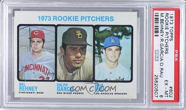 1973 Topps - [Base] #602 - High # - Mel Behney, Ralph Garcia, Doug Rau [PSA 6 EX‑MT]