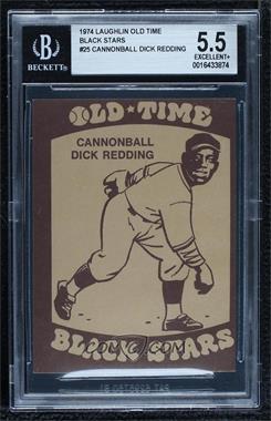 1974 Laughlin Old Time Black Stars - [Base] #25 - Cannonball Dick Redding [BGS 5.5 EXCELLENT+]