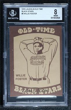 1974 Laughlin Old Time Black Stars - [Base] #5 - Willie Foster [BGS 8 NM‑MT]