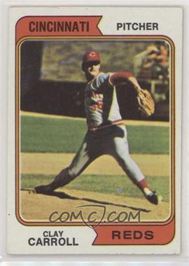 1974 Topps - [Base] #111 - Clay Carroll