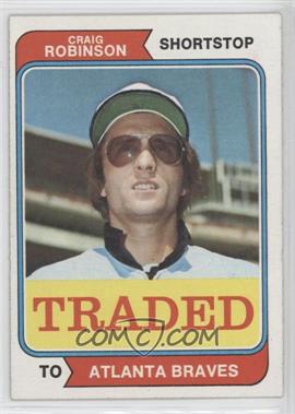 1974 Topps - [Base] #23T - Traded - Craig Robinson