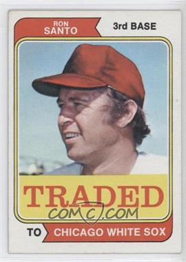 1974 Topps - [Base] #270T - Traded - Ron Santo