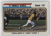 '73 World Series - Game #6 (Oakland 3 New York 1)