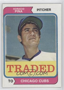 1974 Topps - [Base] #516T - Traded - Horacio Pina