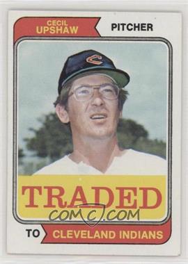 1974 Topps - [Base] #579T - Traded - Cecil Upshaw