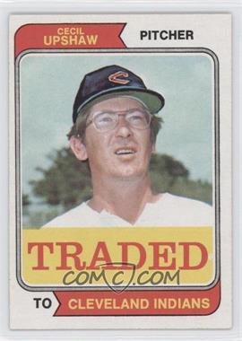 1974 Topps - [Base] #579T - Traded - Cecil Upshaw