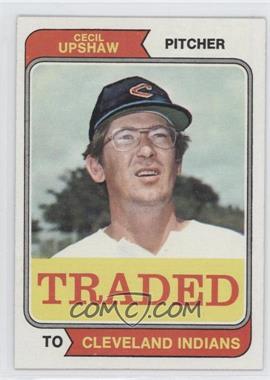 1974 Topps - [Base] #579T - Traded - Cecil Upshaw