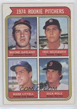 1974 Topps - [Base] #596 - Rookie Pitchers - Wayne Garland, Fred Holdsworth, Mark Little, Dick Pole