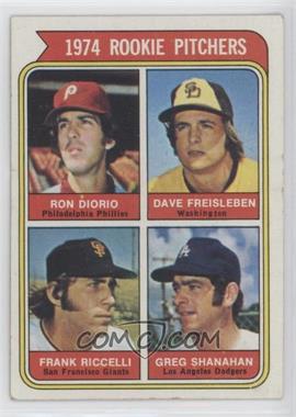 1974 Topps - [Base] #599.3 - Rookie Pitchers - Ron Diorio, Dave Freisleben, Frank Ricceli, Greg Shanahan (Washington)