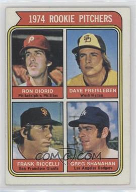 1974 Topps - [Base] #599.3 - Rookie Pitchers - Ron Diorio, Dave Freisleben, Frank Ricceli, Greg Shanahan (Washington)