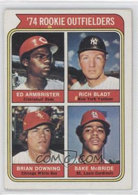 1974 Topps - [Base] #601 - Rookie Outfielders - Ed Armbrister, Rich Bladt, Brian Downing, Bake McBride [Good to VG‑EX]