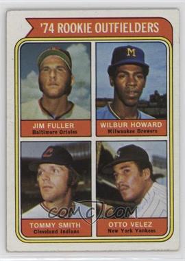 1974 Topps - [Base] #606 - Rookie Outfielders - Jim Fuller, Wilbur Howard, Tommy Smith, Otto Velez