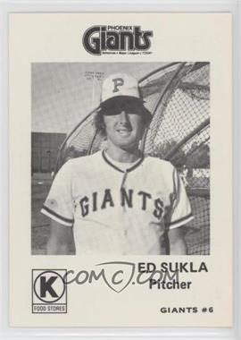 1975 Cramer Circle K Phoenix Giants - [Base] #6 - Ed Sukla