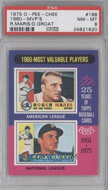 1975 O-Pee-Chee - [Base] #198 - 1960-Most Valuable Players (Roger Maris, Dick Groat) [PSA 8 NM‑MT]