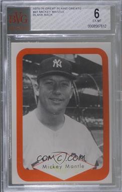 1975 Sheraton Great Plains Greats - [Base] - Blank Back #41 - Mickey Mantle [BVG 6 EX‑MT]