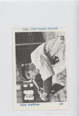 1975 TCMA 1936-39 Yankee Dynasty - [Base] #_DOHE.1 - Don Heffner (Black Back)