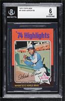 '74 Highlights - Hank Aaron [BGS 6 EX‑MT]