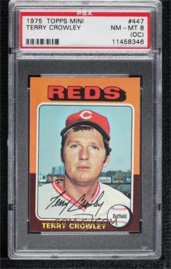 1975 Topps - [Base] - Minis #447 - Terry Crowley [PSA 8 NM‑MT (OC)]