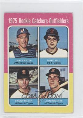 1975 Topps - [Base] - Minis #620 - 1975 Rookie Catchers-Outfielders - Gary Carter, Marc Hill, Dan Meyer, Leon Roberts [Good to VG‑EX]