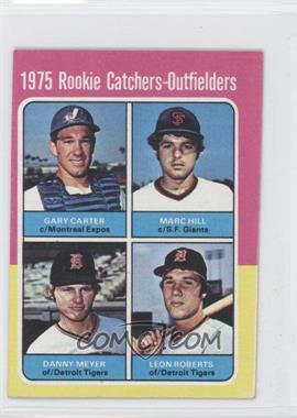 1975 Topps - [Base] - Minis #620 - 1975 Rookie Catchers-Outfielders - Gary Carter, Marc Hill, Dan Meyer, Leon Roberts