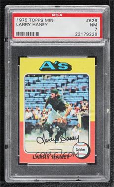1975 Topps - [Base] - Minis #626 - Larry Haney (Card Pictures Dave Duncan) [PSA 7 NM]