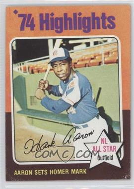 1975 Topps - [Base] #1 - '74 Highlights - Hank Aaron