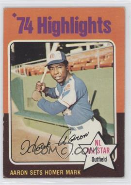 1975 Topps - [Base] #1 - '74 Highlights - Hank Aaron