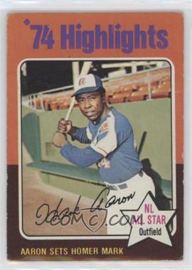 1975 Topps - [Base] #1 - '74 Highlights - Hank Aaron