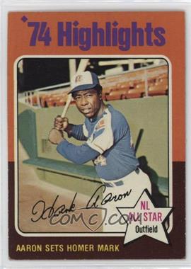 1975 Topps - [Base] #1 - '74 Highlights - Hank Aaron