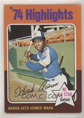 1975 Topps - [Base] #1 - '74 Highlights - Hank Aaron