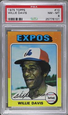 1975 Topps - [Base] #10 - Willie Davis [PSA 8 NM‑MT]