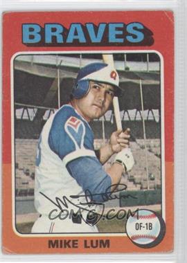 1975 Topps - [Base] #154 - Mike Lum [Good to VG‑EX]