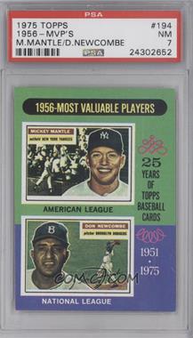 1975 Topps - [Base] #194 - Most Valuable Players - Mickey Mantle, Don Newcombe [PSA 7 NM]