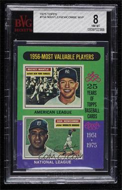 1975 Topps - [Base] #194 - Most Valuable Players - Mickey Mantle, Don Newcombe [BVG 8 NM‑MT]
