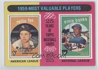 Most Valuable Players - Nellie Fox, Ernie Banks [Noted]