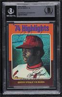 '74 Highlights - Lou Brock [BAS BGS Authentic]